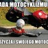 Zasady Motocyklizmu czesc druga - 21 zasada motocyklizmu nie pozyczaj motocykla