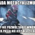 Zasady Motocyklizmu czesc druga - 26 zasada motocyklizmu nie pozwol sobie wmawiac