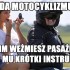Zasady Motocyklizmu czesc druga - 38 zasada motocyklizmu pasazer