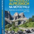 Przewodniki motocyklowe  rozrywka wiedza inspiracja - 100 przeleczy alpejskich na motocyklu