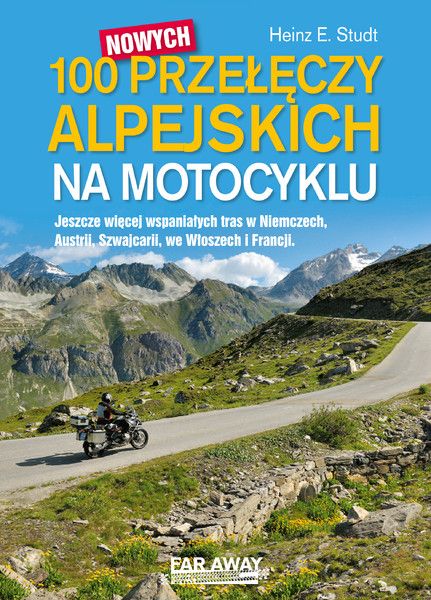 100 nowych przeleczy alpejskich na motocyklu